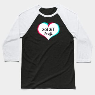 Tiktok Lover White. Text will appear flipped correctly on front camera Baseball T-Shirt